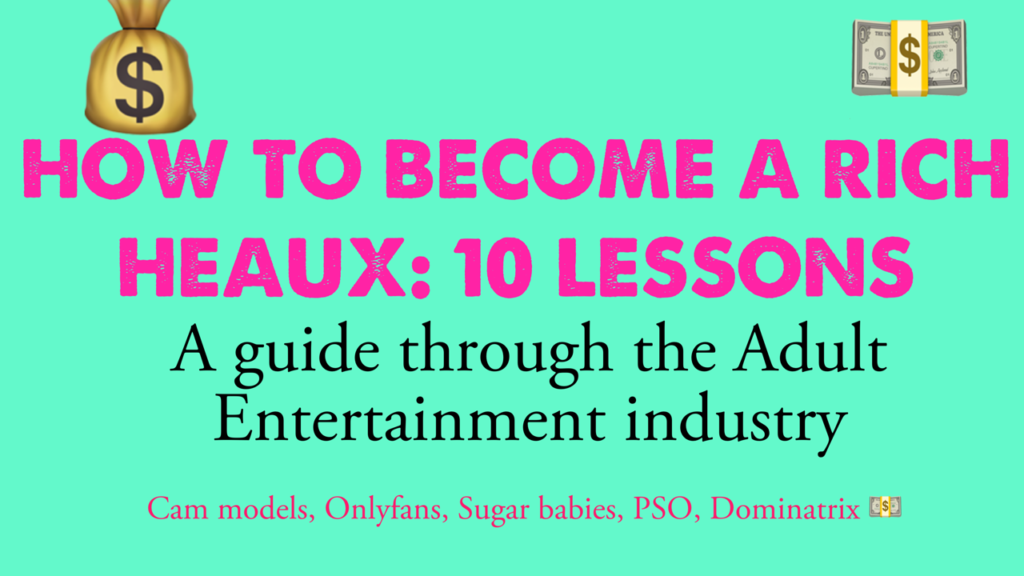 HOW TO BECOME A RICH HEAUX: 10 IMPORTANT LESSONS