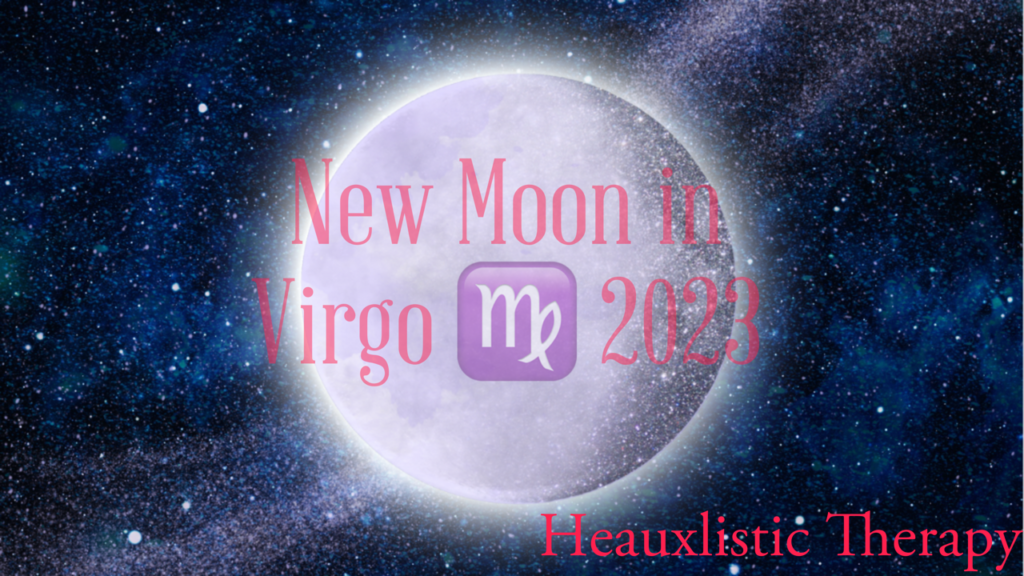 NEW MOON IN VIRGO 2023